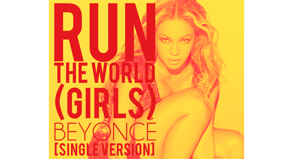 Beyonce - Run The World (Girls)