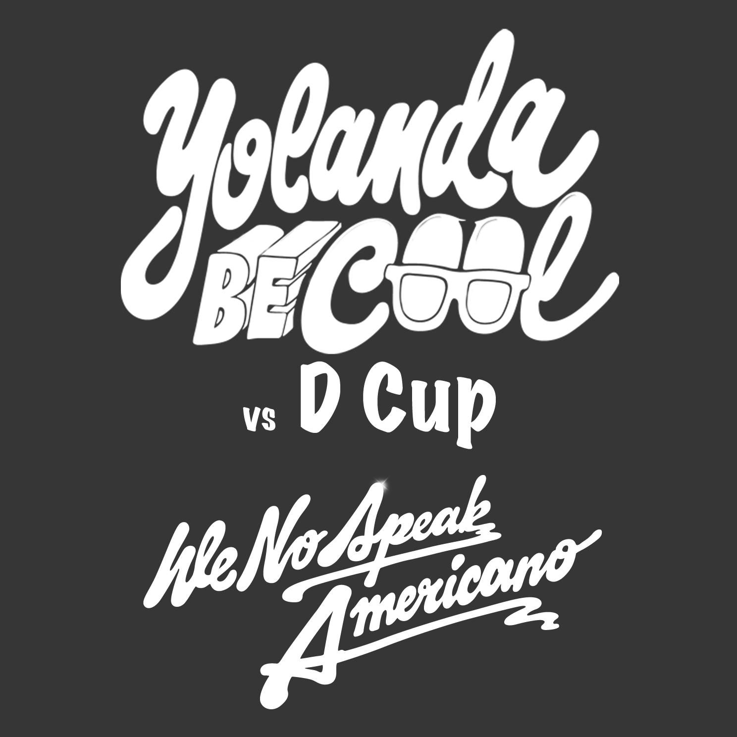 Yolanda Be Cool – We No Speak Americano (Thrizzo Spaghetti Trap Remix)