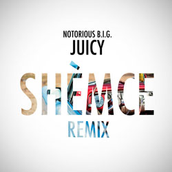 Notorious B.I.G. – Juicy (Shèmce Remix)