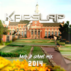 Kap Slap – Back to School Mix 2014