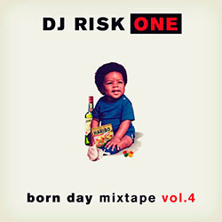 DJ Risk One – Born Day Mixtape Vol. 4