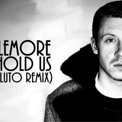 Macklemore – Can’t Hold Us (Unlike Pluto remix)