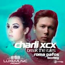 Charli XCX – Break The Rules (Roma Pafos Bootleg)