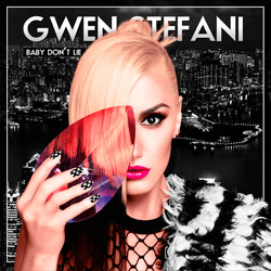 Gwen Stefani- Baby Don’t Lie (Shelco Garcia and Teenwolf Remix)