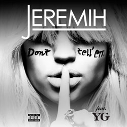 Jeremih-Don’t Tell Em (Yonny X Grand and Warren Remix)