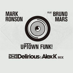 Mark Ronson Ft. Bruno Mars – Uptown Funk (Delirious & Alex K Mix)