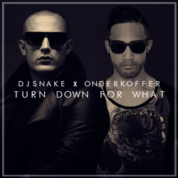 DJ Snake & Lil Jon – Turn Down For What (Onderkoffer Remix)