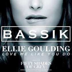 Ellie Goulding – Love Me Like You Do (BASSIK Remix)