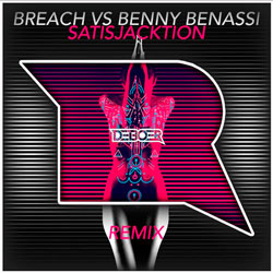 Breach vs. Benny Benassi – Satisjacktion (DeBoer Remix)