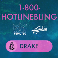 Drake – HOTLINE BLING (Hyphee & CRWNS Remix)