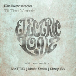 Deliverance – Till The Mornin’ (Original Mix) [Electric Love Records]