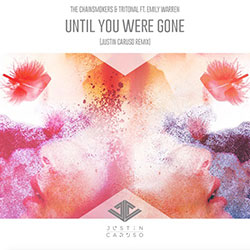 The Chainsmokers & Tritonal - Until You Were Gone (Justin Caruso Remix)