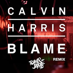 Blame (TOM & JAME REMIX)