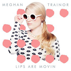 Meghan Trainor-Lips Are Movin (DJ Nicar Remix)