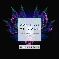 The Chainsmokers ft. Daya - Don't Let Me Down (Jenaux Remix)