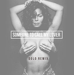 Someone To Call My Lover (Dolo Remix)