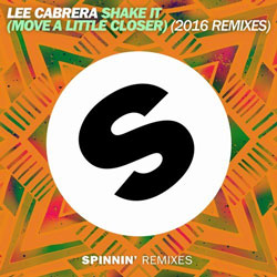 Lee Cabrera - Shake it (Move A Little Closer) (Three Remixes)