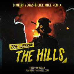 The Weeknd - The Hills (Dimitri Vegas & Like Mike Remix)