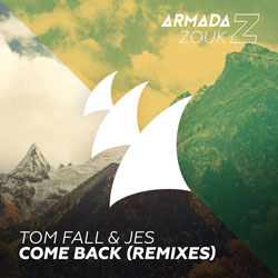 Tom Fall & JES - Come Back (Two Remixes)