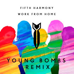 Fifth Harmony - Work From Home (Young Bombs Remix)