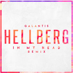 Galantis - In My Head (Hellberg Remix)