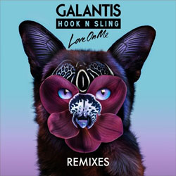Galantis and Hook N Sling – Love On Me (CID Remix)