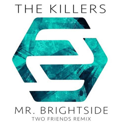 The Killers – Mr. Brightside (Two Friends Remix)