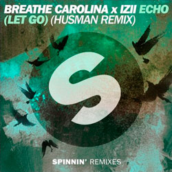 Breathe Carolina and IZII - ECHO (LET GO) (Husman Remix)