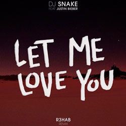 DJ Snake and Justin Bieber - Let Me Love You (R3hab Remix)