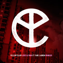 Yellow Claw feat. Yade Lauren – Love and War (Three Remixes)