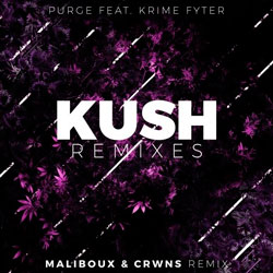 Purge feat. Krime Fyter - Kush (Maliboux and CRWNS Remix)