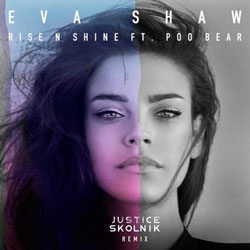 Eva Shaw - Rise N Shine (Justice Skolnik Remix)