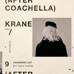 Cashmere Cat feat. MO and SOPHIE - 9 (After Coachella) (KRANE Remix)