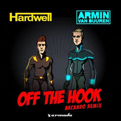 Hardwell and Armin Van Buuren - Off The Hook (Arcando Remix)