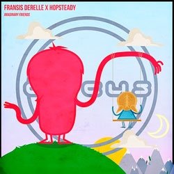 Fransis Derelle and Hopsteady - Imaginary Friends