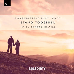 Toneshifterz feat. Cayo - Stand Together (Will Sparks Remix)