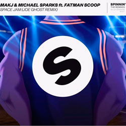 MAKJ and Michael Sparks feat. Fatman Scoop – Space Jam (Joe Ghost Remix)