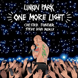 Linkin Park - One More Light (Steve Aoki Chester Forever Remix)