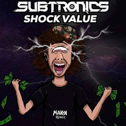 Subtronics - Shock Value (MAKK Remix)