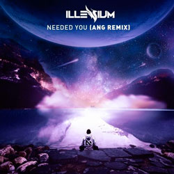 Illenium - Needed You (ANG Remix)