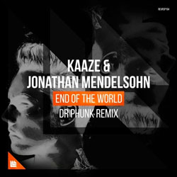 KAAZE and Jonathan Mendelsohn - End Of The World (Dr Phunk Remix)