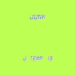 J TEMP 13 – Junk