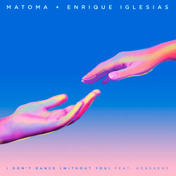 Matoma x Enrique Iglesias feat. Konshens - I Don’t Dance (Without You)