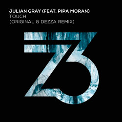 Julian Gray feat. Pipa Moran - Touch (Dezza Remix)