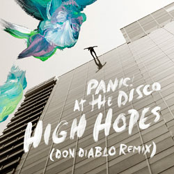 Panic! At the Disco - High Hopes (Don Diablo Remix)