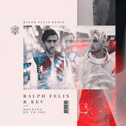 Ralph Felix x Kev - Holding On To You (Ralph Felix Remix)