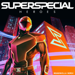 SUPERSPECIAL - Heroes (Bougenvilla Remix)