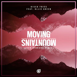 Disco Fries feat. Ollie Green - Moving Mountains (John Gibbons Remix)