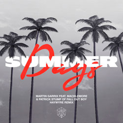 Martin Garrix feat. Macklemore x Fall Out Boy - Summer Days (Haywyre Remix)