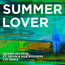 Oliver Heldens feat. Devin x Nile Rodgers - Summer Lover (CID Remix)